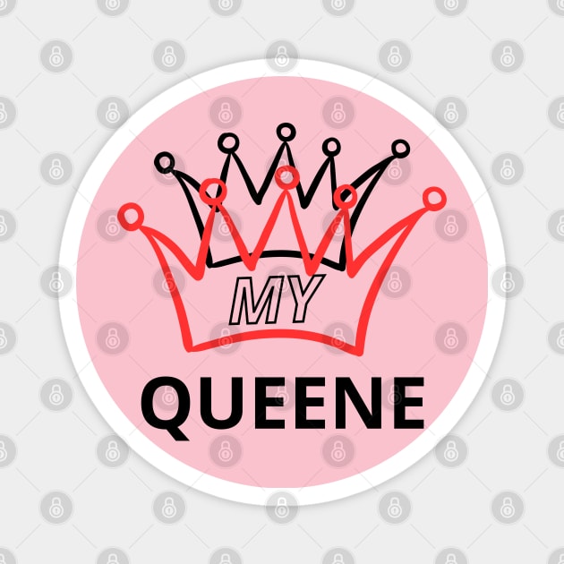 MY QUEEN Magnet by Haddoushop